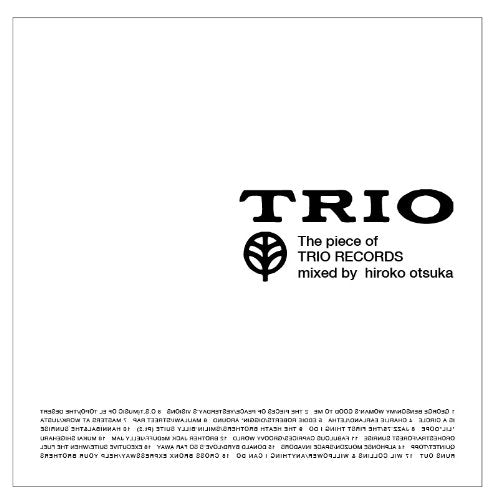 HIROKO OTSUKA DJ 大塚広子 / THE PIECES OF TRIO RECORDS