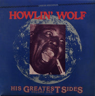 HOWLIN' WOLF / His Greatest Sides, Volume One
