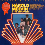 HAROLD MELVIN & THE BLUE NOTES / Golden Highlights