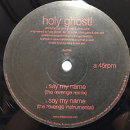 HOLY GHOST! / SAY MY NAME (THE REVENGE REMIXES)
