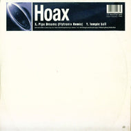 HOAX / PIPE DREAMS(FLYTRONIX REMIX) / TEMPLE BALL