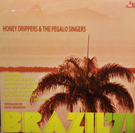 HONEY DRIPPERS & THE PEGALO SINGERS / BRAZIL '71