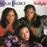 HIGH INERGY / SO RIGHT