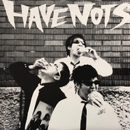 HAVENOT'S / Havenots