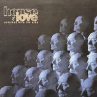 HOUSE OF LOVE / Audience With The Mind