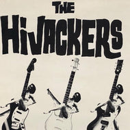 HIJACKERS / When I Get Home