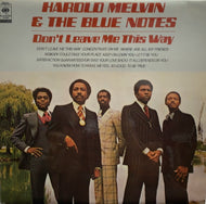 HAROLD MELVIN & THE BLUE NOTES / Don't Leave Me This Way