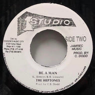 HEPTONES / Be A Man