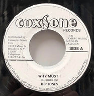 HEPTONES / Why Must I
