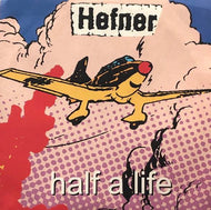 HEFNER / MURRY THE HUMP / Half A Life / The House That Used To Be A Ship