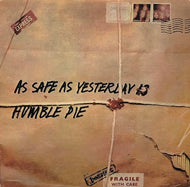 HUMBLE PIE / As Safe As Yesterday Is