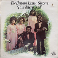 HOWARD LEMON SINGERS / I Am Determined 