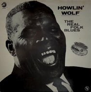 HOWLIN' WOLF / The Real Folk Blues