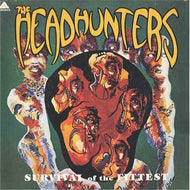 HEADHUNTERS / SURVIVAL OF THE FITTEST