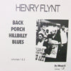 HENRY FLYNT / BACK PORCH HILLBILLY BLUES