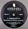 HEADMAN / RUNNING INTO TIME