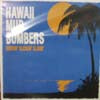 HAWAII MUD BOMBERS / SURFUN' SLICKIN' SLIDIN'