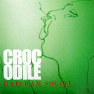 HATCHAM SOCIAL / CROCODILE