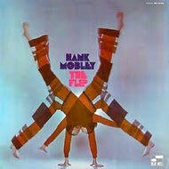 HANK MOBLEY / THE FLIP