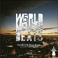 平岩克規(SPIRAL BEATS PRODUCTION) / WORLD MELLOW BEATS