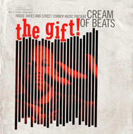 CREAM OF BEATS / HOUSE SHOES PRESENTS: THE GIFT: VOL. 6