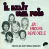 IL ETAIT UNE FOIS / J'AI ENCORE REVE DELLE