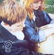 IMPOSSIBLES / ...THE DRUM