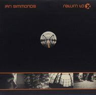 IAN SIMMONDS / RETURN TO X