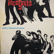 INCOGNITO / STILL A FRIEND OF MINE