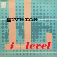 I LEVEL / GIVE ME