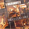 I AGAINST I / Headcleaner (Orange)