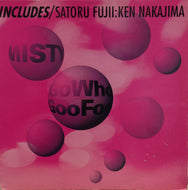 INCLUDES / GO WHO GOO FOOL / MISTY