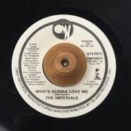 IMPERIALS / WHO'S GONNA LOVE ME