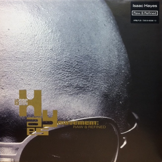 ISAAC HAYES MOVEMENT / RAW & REFINED