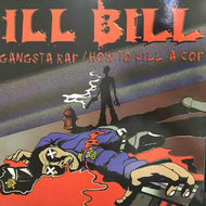 ILL BILL / GANGSTA RAP