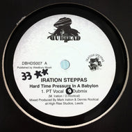 IRATION STEPPAS / HARD TIME PRESSURE IN A BABYLON