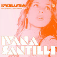 IVANA SANTILLI / EVERLASTING