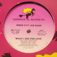 INNER CITY JAM BAND / WHAT I DID FOR LOVE / HURT