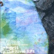 INHERIT aka DJ CHIKA for CRADLE / UP THE RIVER EP1
