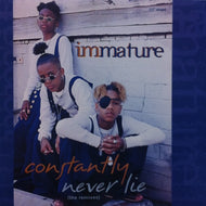 IMMATURE / CONSTANTLY / NEVER LIE (THE REMIXES)