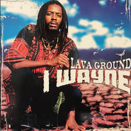 I WAYNE / Lava Ground