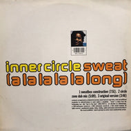 INNER CIRCLE / SWEAT (A LA LA LA LA LONG)