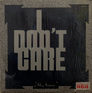 I DON'T CARE / I DON'T CARE ASK ANYONE