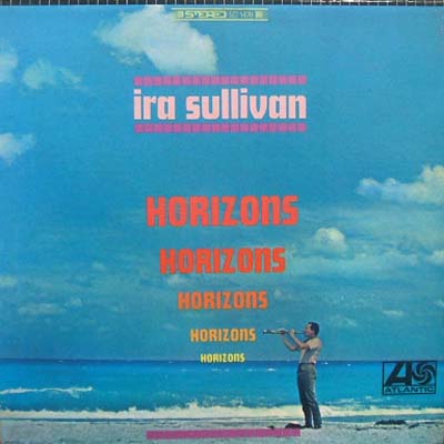 ira sullivan HORIZONS レコード IRA SULLIVAN / HORIZONS – TICRO MARKET
