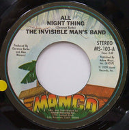 INVISIBLE MAN'S BAND / ALL NIGHT THING
