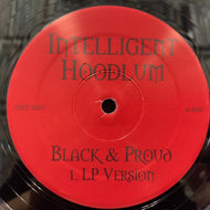 INTELLIGENT HOODLUM / BLACK & PROUD