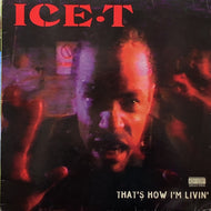 ICE-T / THAT'S HOW I'M LIVIN' / 99 PROBLEM