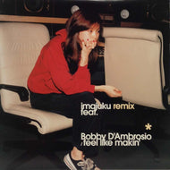 IMAJUKU / FEEL LIKE MAKIN' (BOBBY D'AMBROSIO)