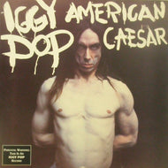 IGGY POP / AMERICAN CAESAR