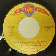 IMPRESSIONS / SOMETHING'S MIGHTY, MIGHTY WRONG / THREE THE HARD WAY